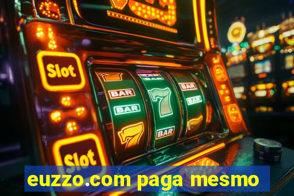 euzzo.com paga mesmo